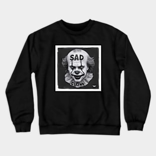 Very sad clown Crewneck Sweatshirt